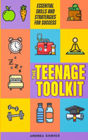 Teenage Toolkit: Essential Skills and Strategies for Success"