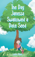 Day Janessa Swallowed A Date Seed