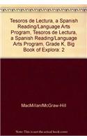 Tesoros de Lectura, a Spanish Reading/Language Arts Program, Grade K, Big Book of Explorations Vol 2