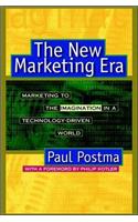 The New Marketing Era: Marketing to the Imagination in a Technology-Driven World