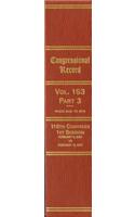 Congressional Record, V. 153, PT. 3, February 5, 2007 to February 16, 2007