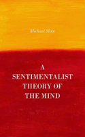 A Sentimentalist Theory of the Mind