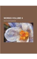 Works Volume 6