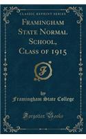 Framingham State Normal School, Class of 1915 (Classic Reprint)