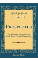 Prospectus: The Yearbook of Agriculture 1958; Land Use and Ownership (Classic Reprint)