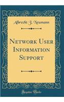 Network User Information Support (Classic Reprint)