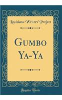 Gumbo Ya-YA (Classic Reprint)