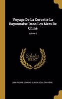 Voyage De La Corvette La Bayonnaise Dans Les Mers De Chine; Volume 2