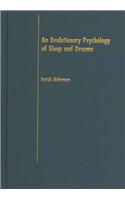 Evolutionary Psychology of Sleep and Dreams