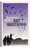 Vacationers Guide/Bat Watching