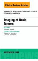 Imaging of Brain Tumors, an Issue of Magnetic Resonance Imaging Clinics of North America