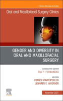 Gender and Diversity in Oral and Maxillofacial Surgery, an Issue of Oral and Maxillofacial Surgery Clinics of North America