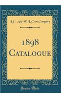 1898 Catalogue (Classic Reprint)