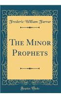 The Minor Prophets (Classic Reprint)
