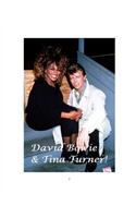 David Bowie and Tina Turner!