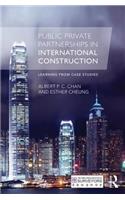 Public Private Partnerships in International Construction