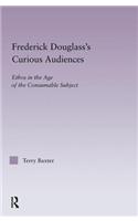 Frederick Douglass's Curious Audiences