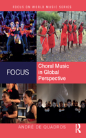 Focus: Choral Music in Global Perspective