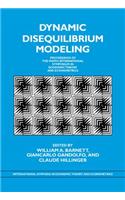 Dynamic Disequilibrium Modeling: Theory and Applications