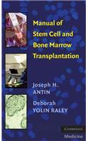 Manual of Stem Cell and Bone Marrow Transplantation