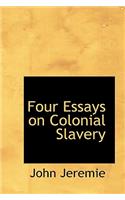 Four Essays on Colonial Slavery