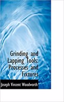 Grinding and Lapping Tools