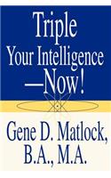 Triple Your Intelligence--Now!