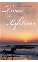 Twice In A Lifetime: First book in the trilogy of the Lifetime series