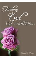 Finding God in the Mirror: (English)