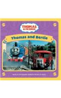 Thomas and Bertie