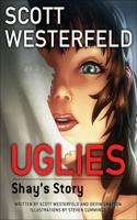 Shay's Story: Shay's Story(Uglies Graphic Novels)