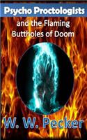 Psycho Proctologists and the Flaming Buttholes of Doom (Psycho Proctologists #1)