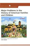 Major Problems in the History of American Families and Children