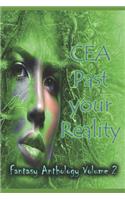 CEA Past your Reality (Volume 2)