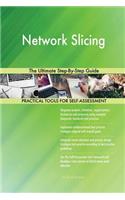 Network Slicing The Ultimate Step-By-Step Guide