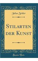 Stilarten der Kunst (Classic Reprint)