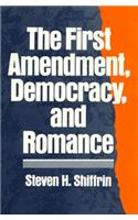 First Amendment, Democracy, and Romance