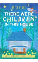 There Were Children in This House
