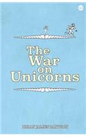 The War on Unicorns