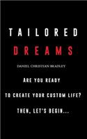 Tailored Dreams