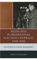 Media Bias in Presidential Election Coverage 1948-2008