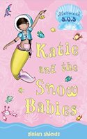 Katie And The Snow Babies: No. 8 (Katie and the Snow Babies: Mermaid SOS)