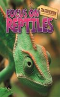 Classification: Focus on: Reptiles: (Classification: Focus on)
