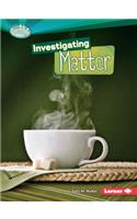 Investigating Matter: (Searchlight Books — How Does Energy Work?)