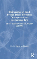 Bibliography on Land-Locked States, Economic Development and International Law