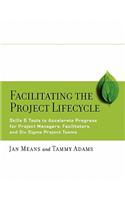 Facilitating the Project Lifecycle