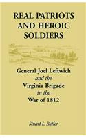 Real Patriots and Heroic Soldiers