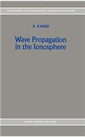 Wave Propagation in the Ionosphere
