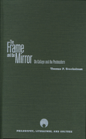 The Frame and the Mirror: On Collage and the Postmodern(Philosophy, Literature & Culture)