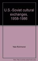 U.s.-soviet Cultural Exchanges, 1958-1986
